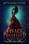 [Twin Rivers Possession 02] • Savage Possessed